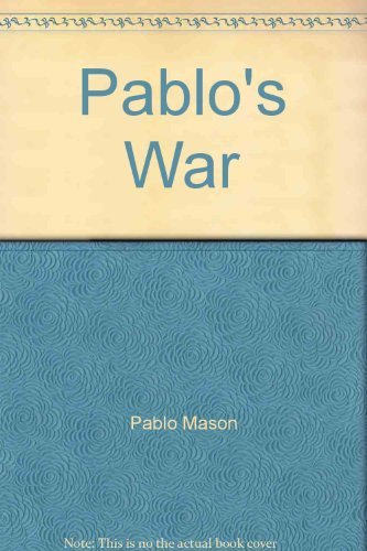 Pablo war - pablo, mason