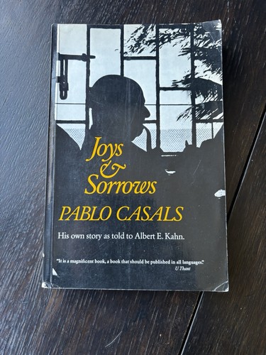 Joys sorrows pablo casals - joys, &