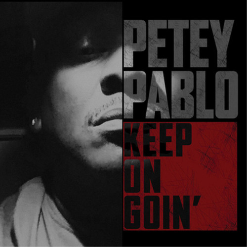 Petey pablo keep - goin', (cd)